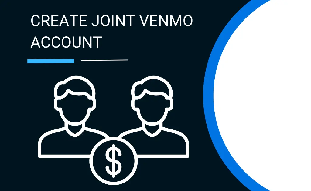 Create Joint Venmo Account