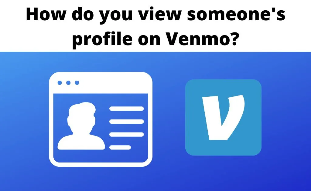 How do you view Venmo profile of others?