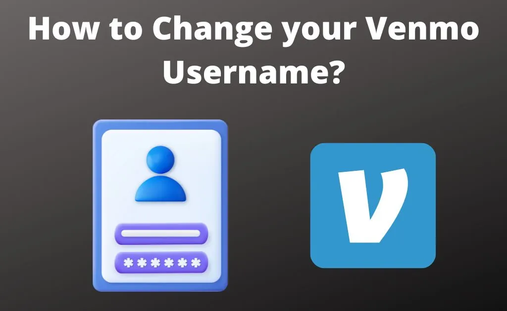 How to change your Venmo username?