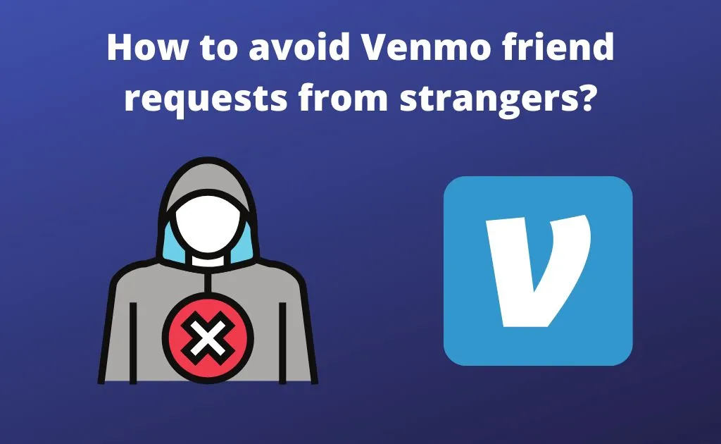 avoid strangers on venmo