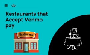 Restaurants that accept Venmo Pay (Complete List 2022)